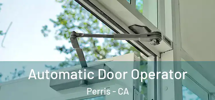  Automatic Door Operator Perris - CA