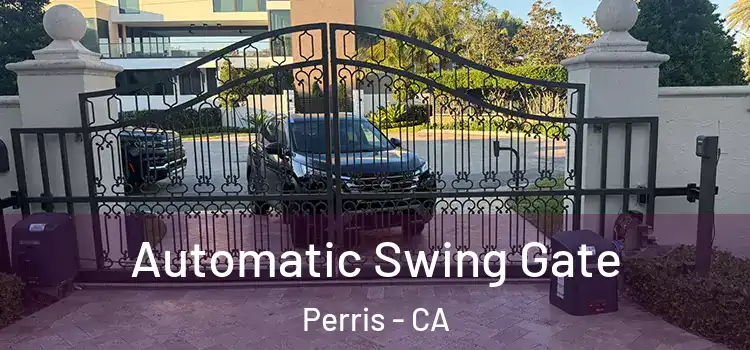  Automatic Swing Gate Perris - CA