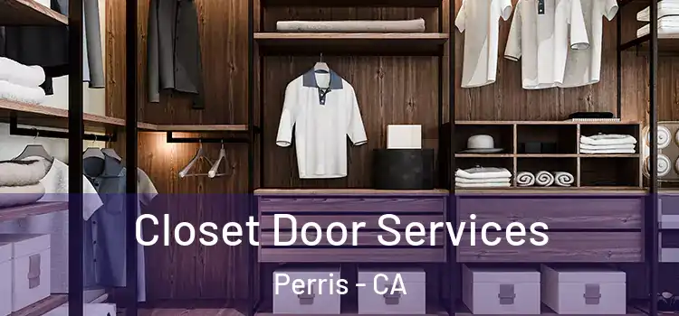  Closet Door Services Perris - CA