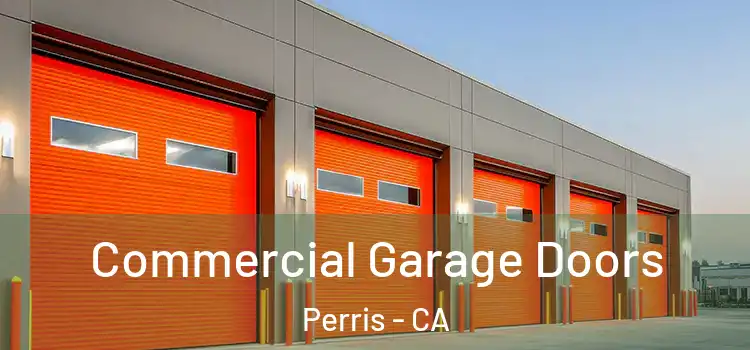  Commercial Garage Doors Perris - CA