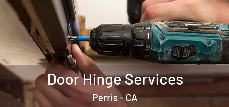  Door Hinge Services Perris - CA