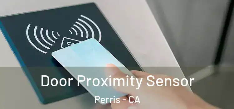 Door Proximity Sensor Perris - CA