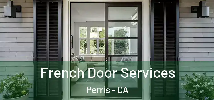 French Door Services Perris - CA