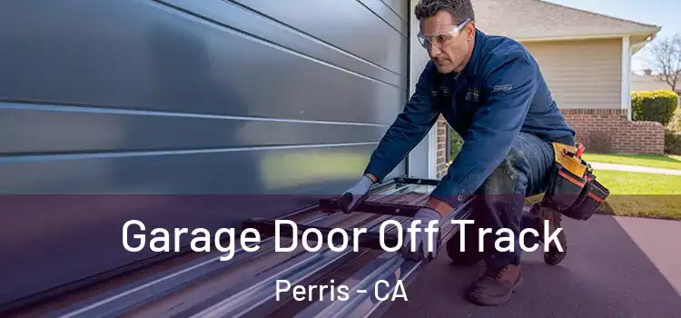  Garage Door Off Track Perris - CA