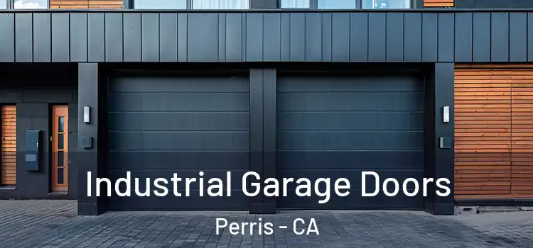  Industrial Garage Doors Perris - CA