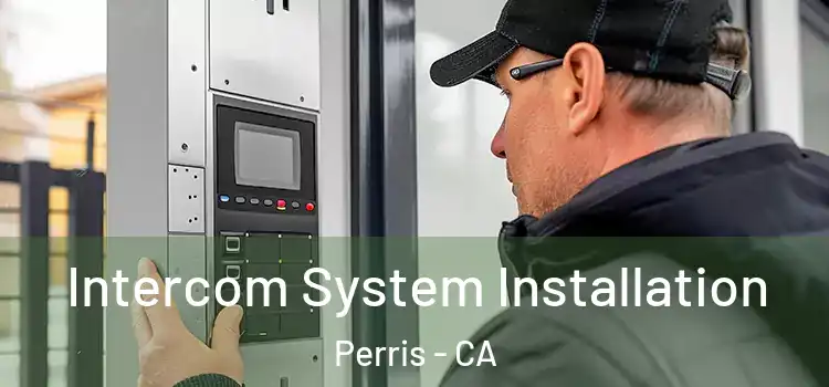  Intercom System Installation Perris - CA