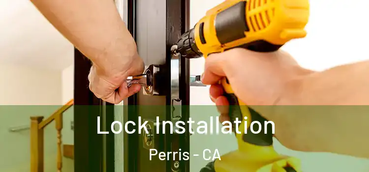  Lock Installation Perris - CA