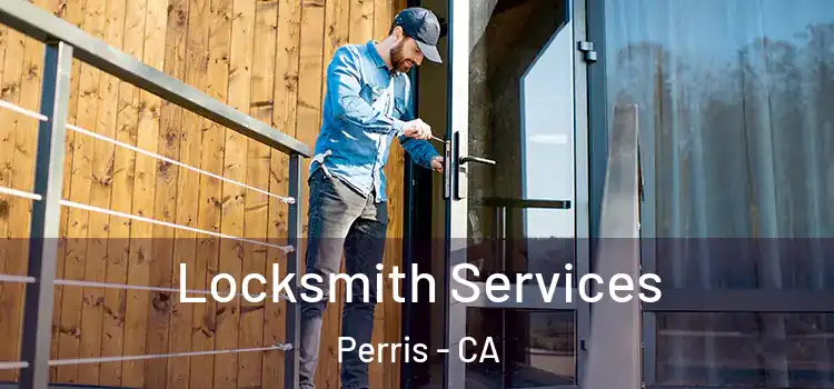  Locksmith Services Perris - CA