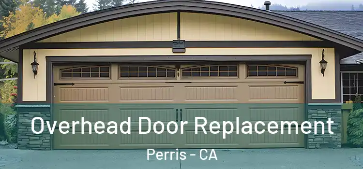  Overhead Door Replacement Perris - CA