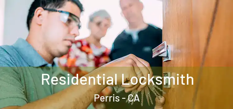  Residential Locksmith Perris - CA