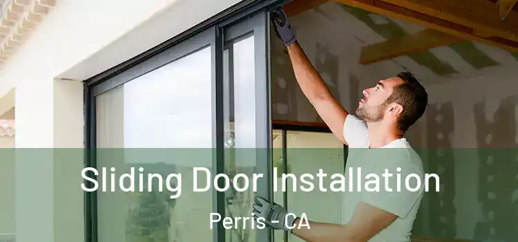 Sliding Door Installation Perris - CA