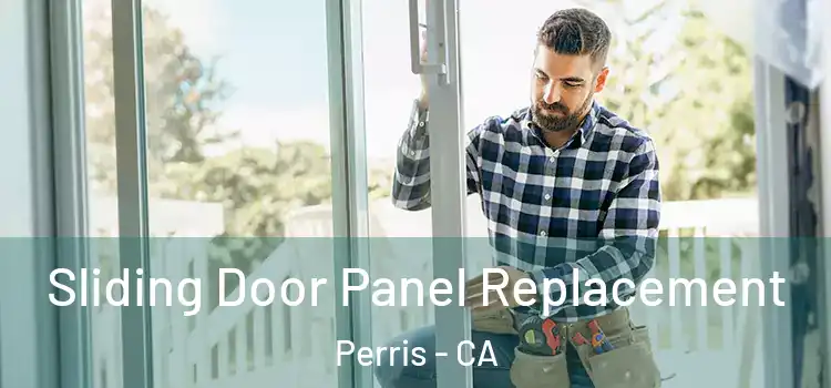  Sliding Door Panel Replacement Perris - CA