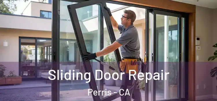 Sliding Door Repair Perris - CA