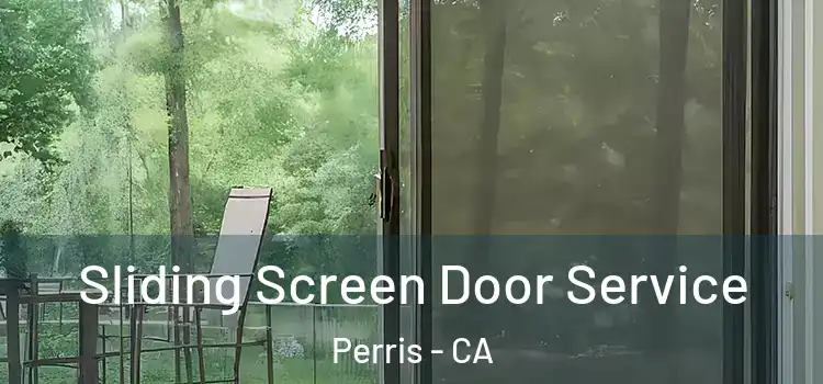 Sliding Screen Door Service Perris - CA