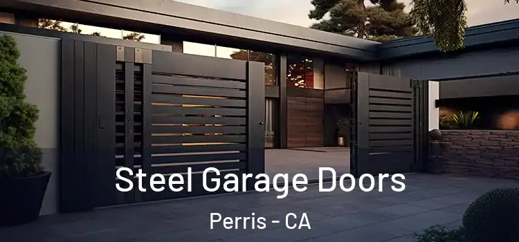 Steel Garage Doors Perris - CA